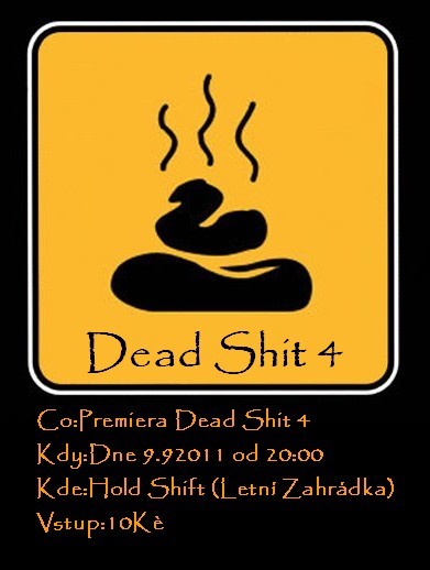 Premiera Dead Shit 4